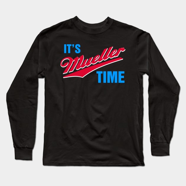It's Mueller Time Long Sleeve T-Shirt by fishbiscuit